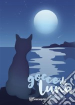 Gocce di luna. E-book. Formato EPUB ebook