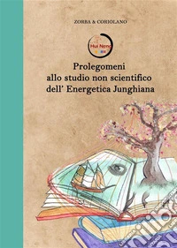 Prolegomeni a uno studio non scientifico dell’energetica junghiana. E-book. Formato EPUB ebook