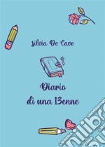 Diario di una 13enne. E-book. Formato EPUB