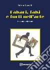 Falsari, falsi e furti nell&apos;arte - seconda edizione. E-book. Formato EPUB ebook