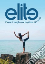 Elite (vivere il meglio nel migliore dei modi). E-book. Formato EPUB ebook