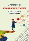 Women in the MetaverseStorie di donne che ispirano le donne. E-book. Formato EPUB ebook di Simonetta Pozzi