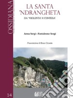 La Santa 'Ndrangheta. Da 'violenta' a 'contesa'. E-book. Formato EPUB ebook