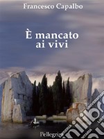 È macato ai vivi. E-book. Formato EPUB ebook