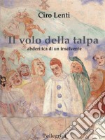 Il volo della talpa. Abderitica di un insolvente. E-book. Formato EPUB ebook