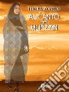 Al canto Muezzin. E-book. Formato EPUB ebook