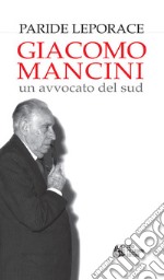 Giacomo Mancini un avvocato del sud. E-book. Formato EPUB ebook