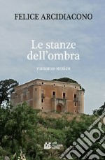 Le stanze dell&apos;ombra. E-book. Formato EPUB ebook