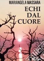 Echi dal cuore. E-book. Formato EPUB ebook