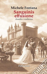 Sanguinis effusioneAssedio e resilenzio. E-book. Formato EPUB ebook