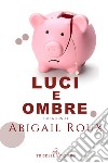 Luci e ombre. E-book. Formato EPUB ebook di Abigail Roux