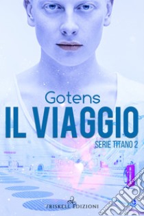 Il viaggio. E-book. Formato EPUB ebook di GotenS