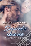 Seconda chanceUna storia di riscatto. E-book. Formato EPUB ebook di Marley Valentine