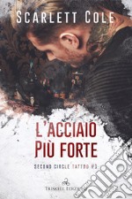 L&apos;acciaio più forte. E-book. Formato EPUB ebook