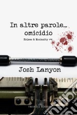 In altre parole...omicidio. E-book. Formato EPUB ebook