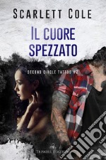 Il cuore spezzato. E-book. Formato EPUB ebook