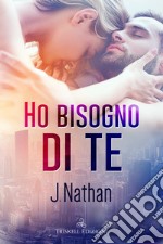 Ho bisogno di te. E-book. Formato EPUB ebook