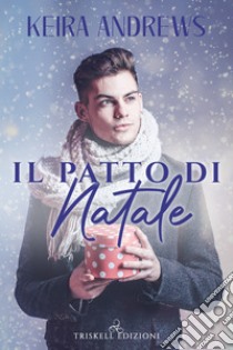 Il patto di Natale. E-book. Formato EPUB ebook di Keira Andrews