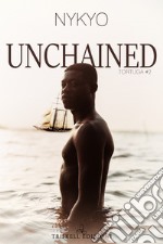 Unchained. E-book. Formato EPUB ebook