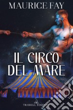 Il circo del mare. E-book. Formato EPUB ebook