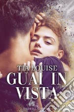 Guai in vista. E-book. Formato EPUB ebook