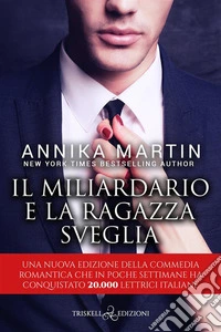 Il miliardario e la ragazza svegliaSeconda Edizione. E-book. Formato EPUB ebook
