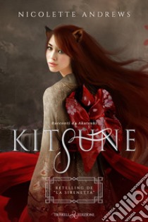 KitsuneRetelling de “La Sirenetta”. E-book. Formato EPUB ebook di Nicolette Andrews