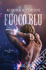 Fuoco blu. E-book. Formato EPUB ebook