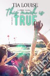 This Much is TrueEdizione italiana. E-book. Formato EPUB ebook di Tia Louise