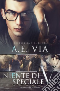 Niente di speciale V. E-book. Formato EPUB ebook di A.E. Via