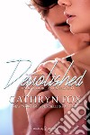 DemolishedQuando l’amore ha un segreto. E-book. Formato EPUB ebook di Cathryn Fox