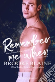 Remember me whenEdizione italiana. E-book. Formato EPUB ebook di Brooke Blaine