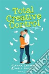 Total Creative ControlAmore, fanfiction e altri disastri. E-book. Formato EPUB ebook di Joanna Chambers