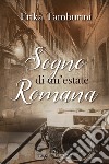 Sogno di un’estate romana. E-book. Formato EPUB ebook di Erika Tamburini