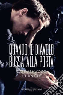 Quando il diavolo bussa alla porta. E-book. Formato EPUB ebook di Cate Ashwood