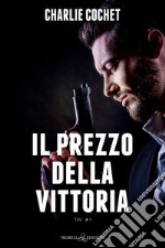 Il prezzo della vittoria. E-book. Formato EPUB ebook