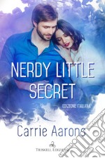 Nerdy Little SecretEdizione italiana. E-book. Formato EPUB