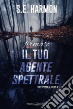 Firmato: il tuo agente spettrale. E-book. Formato EPUB