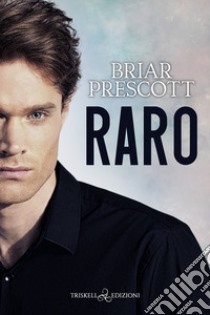 Raro. E-book. Formato EPUB ebook di Briar Prescott