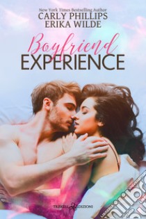 Boyfriend ExperienceEdizione italiana. E-book. Formato PDF ebook di Erika Wilde