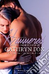 HammeredQuando l'amore ti travolge. E-book. Formato PDF ebook di Cathryn Fox