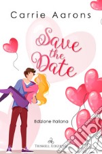 Save the dateEdizione italiana. E-book. Formato EPUB ebook