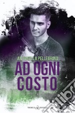 Ad ogni costo. E-book. Formato EPUB