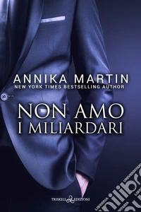 Non amo i miliardari. E-book. Formato EPUB ebook