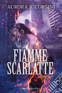 Fiamme scarlatte. E-book. Formato EPUB ebook di Aurora R. Corsini