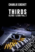 Thirds: Oltre i libri vol. 1. E-book. Formato EPUB ebook