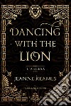 Dancing with the LionL'ascesa. E-book. Formato EPUB ebook di Jeanne Reames