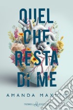 Quel che resta di me. E-book. Formato EPUB