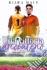 Una vittoria arcobaleno. E-book. Formato EPUB ebook