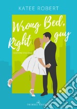 Wrong Bed, Right GuyEdizione italiana. E-book. Formato EPUB ebook